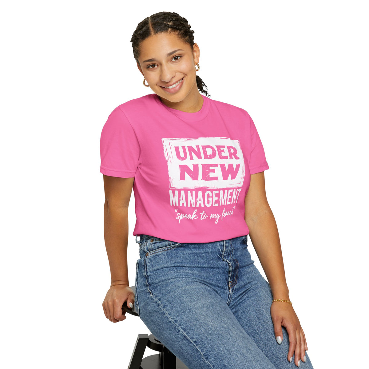 Under New Management "Speak to My Fiancé" - Comfort Colors | Trendy Men's and Women's T-Shirt. Direct to Garment. Printed & Shipped in the USA. Unisex Sizes.