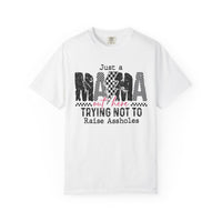 Just a Mama Out Here Trying Not To Raise Assholes - Comfort Colors | Trendy Women's T-Shirt. Direct to Garment. Printed & Shipped in the USA. Unisex Sizes.