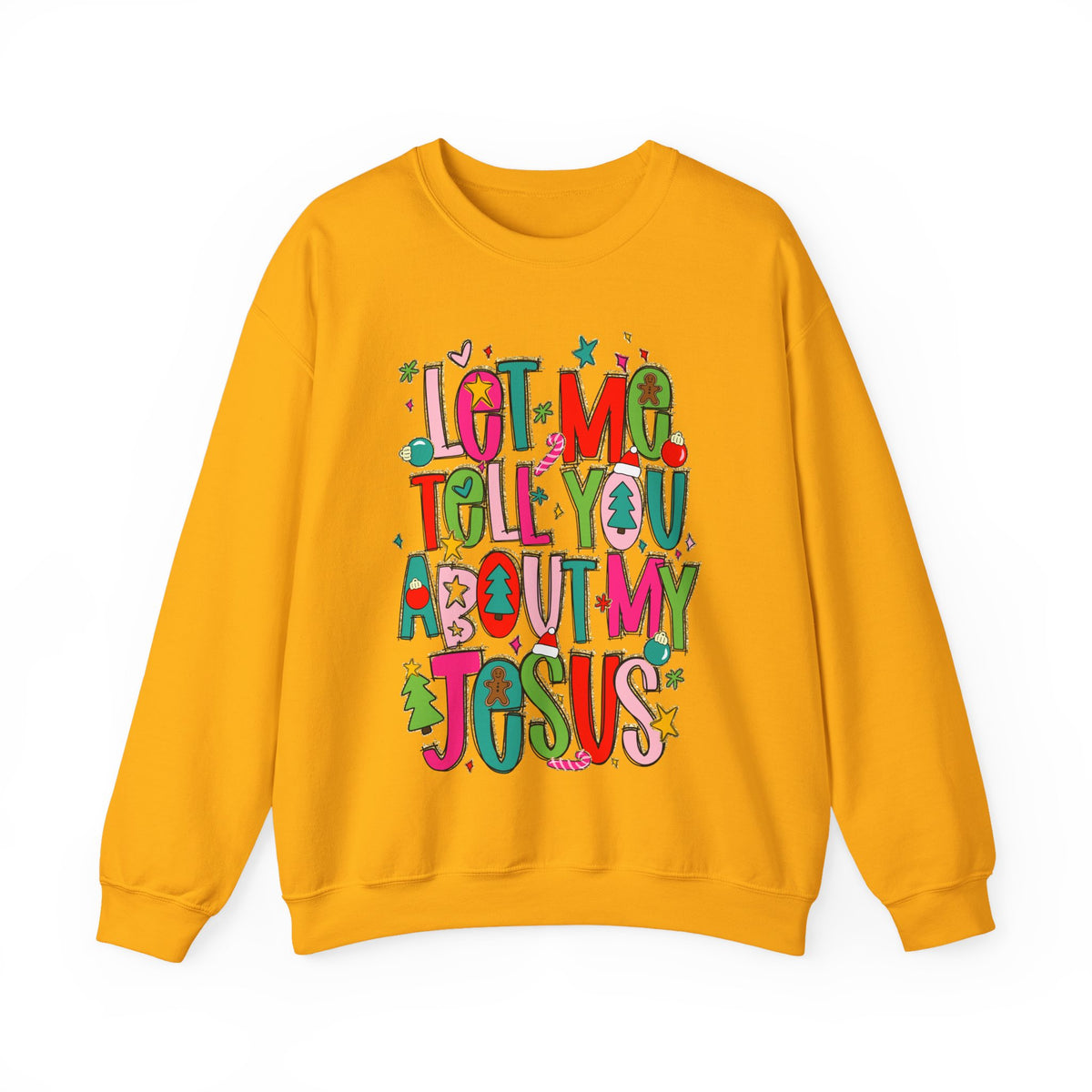 Let Me Tell You About My Jesus - Christmas Faith – Gildan Heavy Blend | Trendy Women’s Soft Sweatshirt. Direct to Garment. Printed & Shipped in the USA. Unisex Sizes.