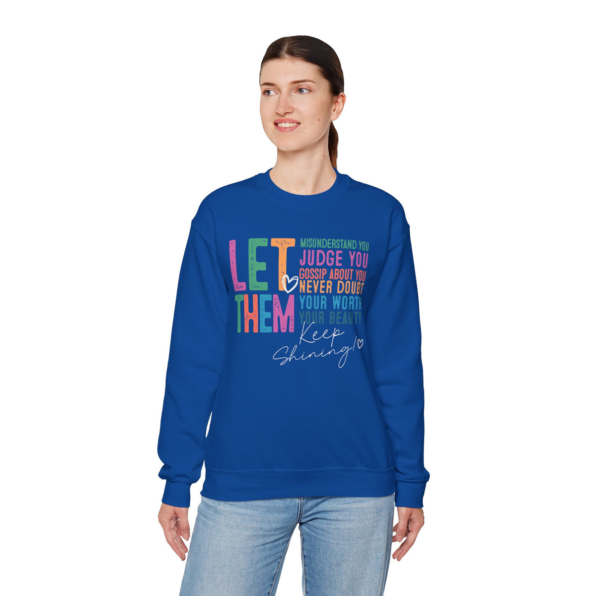 Let Them - Keep Shining – Gildan Heavy Blend | Trendy Women’s Soft Sweatshirt. Direct to Garment. Printed & Shipped in the USA. Unisex Sizes.