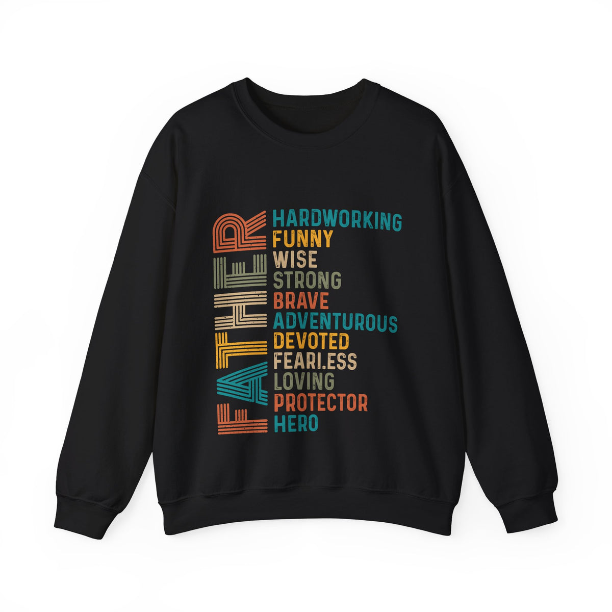 Father: Hardworking, Funny, Wise – Gildan Heavy Blend | Trendy Men's Soft Sweatshirt. Direct to Garment. Printed & Shipped in the USA. Unisex Sizes.