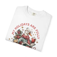 My Holidays Are Fully Booked - Comfort Colors | Trendy Women's T-Shirt. Direct to Garment. Printed & Shipped in the USA. Unisex Sizes.
