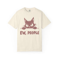 Ew People, Grumpy Cat - Comfort Colors | Funny Unisex T-Shirt. Direct to Garment. Printed & Shipped in the USA. Unisex Sizes.