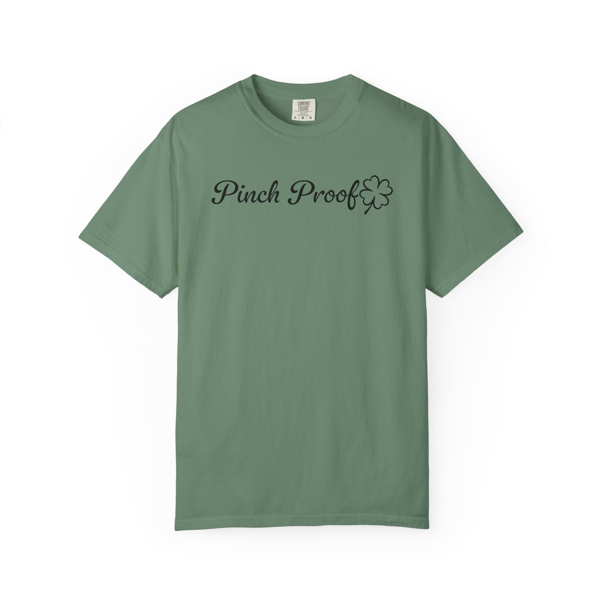 Pinch Proof - Comfort Colors | Trendy Women's and Men's T-Shirt. Direct to Garment. Printed & Shipped in the USA. Unisex Sizes.