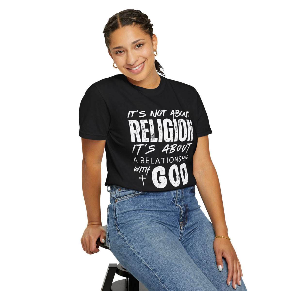It's Not About Religion, It's About a Relationship with God - Comfort Colors | Trendy Men's and Women's T-Shirt. Direct to Garment. Printed & Shipped in the USA. Unisex Sizes.