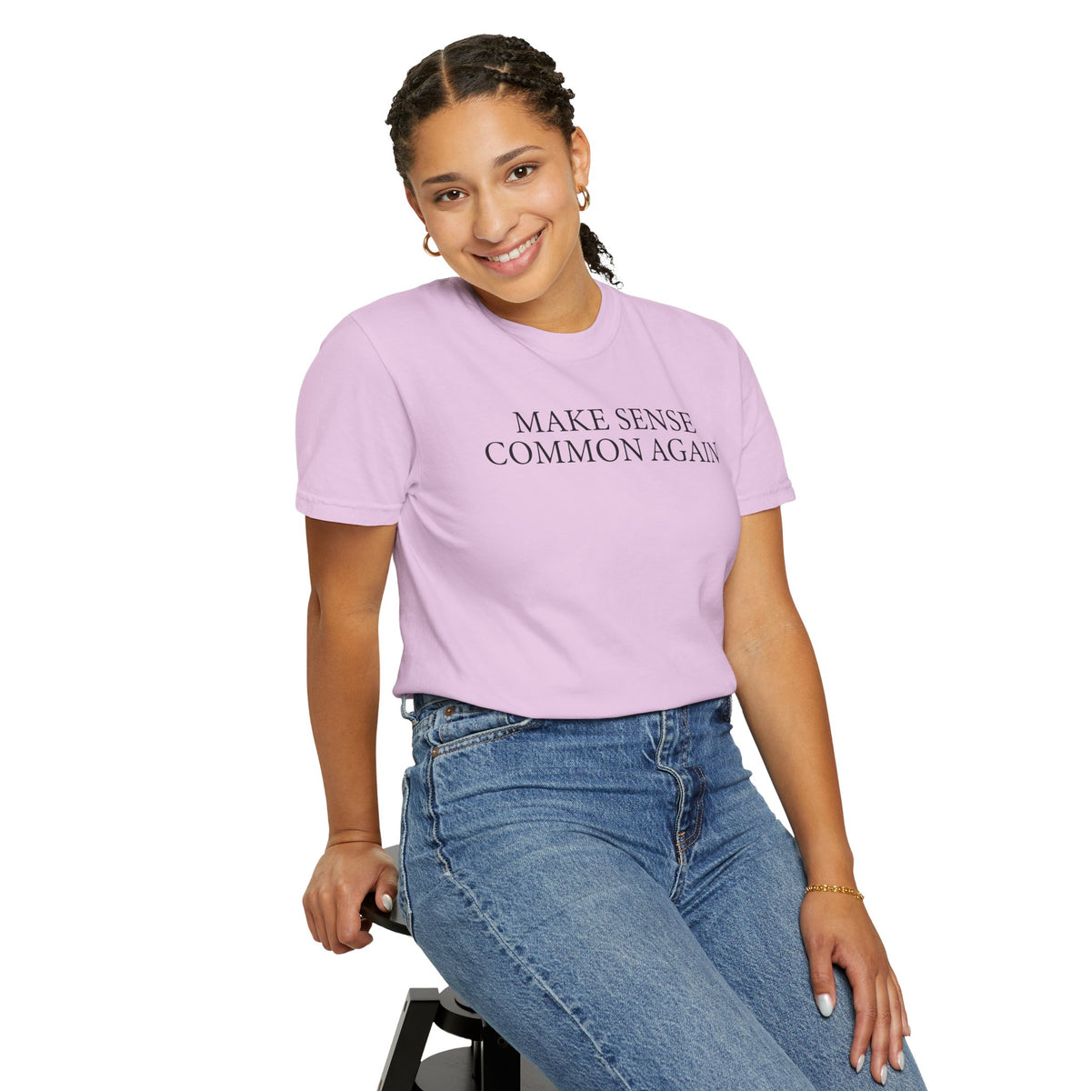 Make Sense Common Again - Comfort Colors | Trendy Men's and Women's T-Shirt. Direct to Garment. Printed & Shipped in the USA. Unisex Sizes.