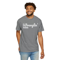 Wranglin' Kids Funny Mom Dad   - Comfort Colors | Trendy Women's and Men's T-Shirt. Direct to Garment. Printed & Shipped in the USA. Unisex Sizes.