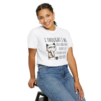I Thought I Was In A Bad Mood, Grumpy Cat - Comfort Colors | Trendy Men's and Women's T-Shirt. Direct to Garment. Printed & Shipped in the USA. Unisex Sizes.