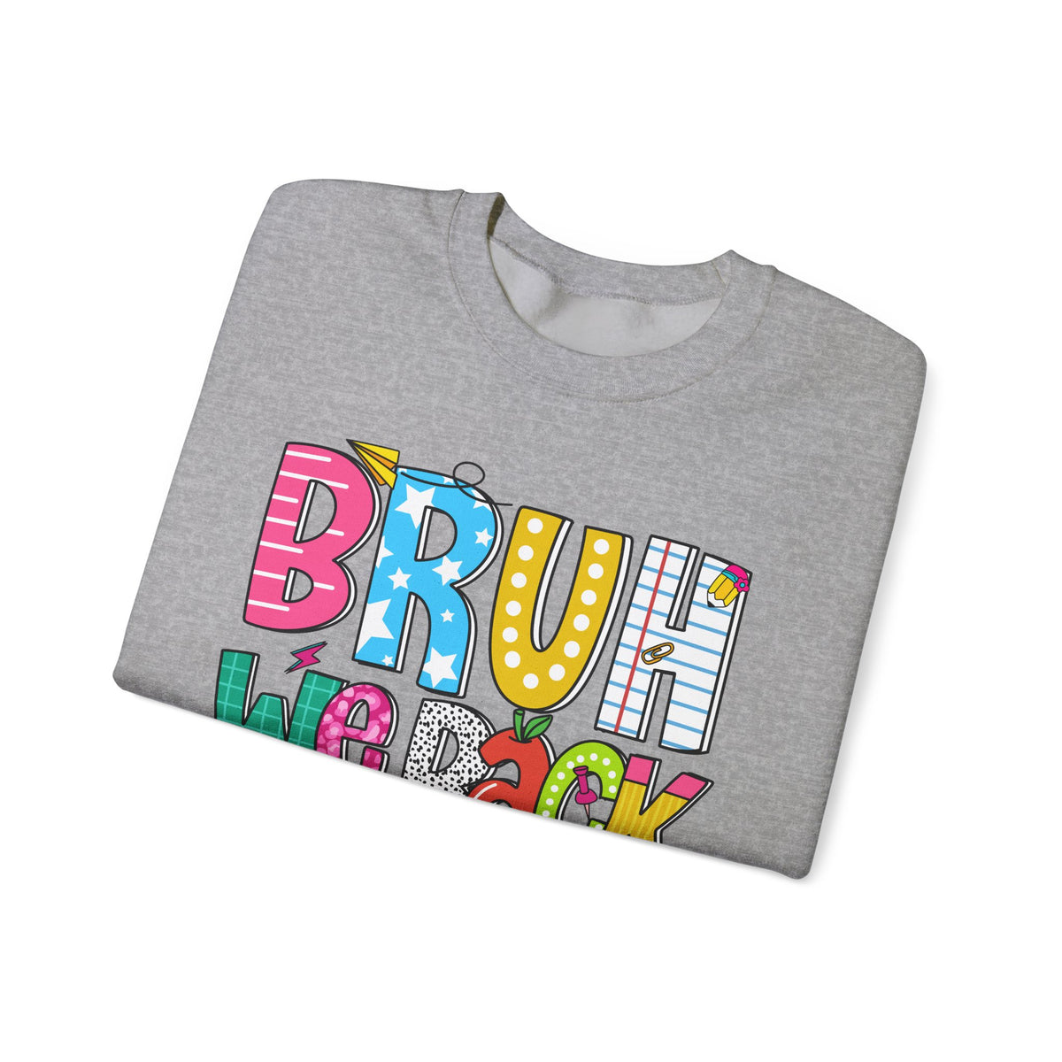 Bruh We Back - Gift For Teachers – Gildan Heavy Blend | Trendy Women’s and Men's Soft Sweatshirt. Direct to Garment. Printed & Shipped in the USA. Unisex Sizes.