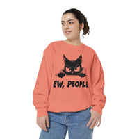 Ew People, Grumpy Cat - Comfort Colors | Trendy Women's and Men's Sweatshirt. Direct to Garment. Printed & Shipped in the USA. Unisex Sizes.