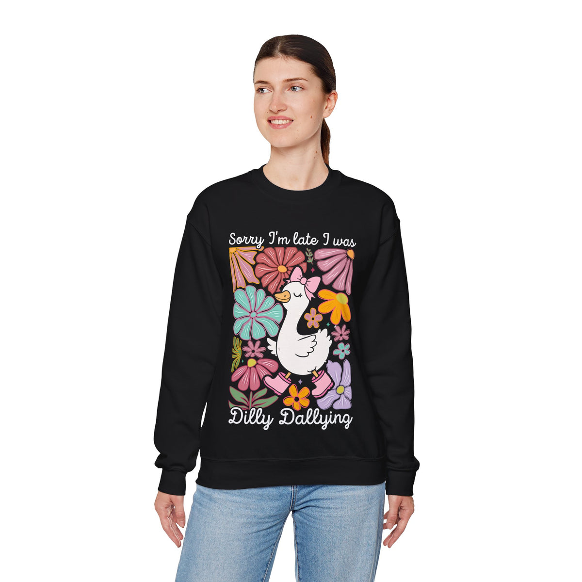 Sorry I'm Late I Was Dilly Dallying Cute Floral Duck – Gildan Heavy Blend | Trendy Women’s Soft Sweatshirt. Direct to Garment. Printed & Shipped in the USA. Unisex Sizes.