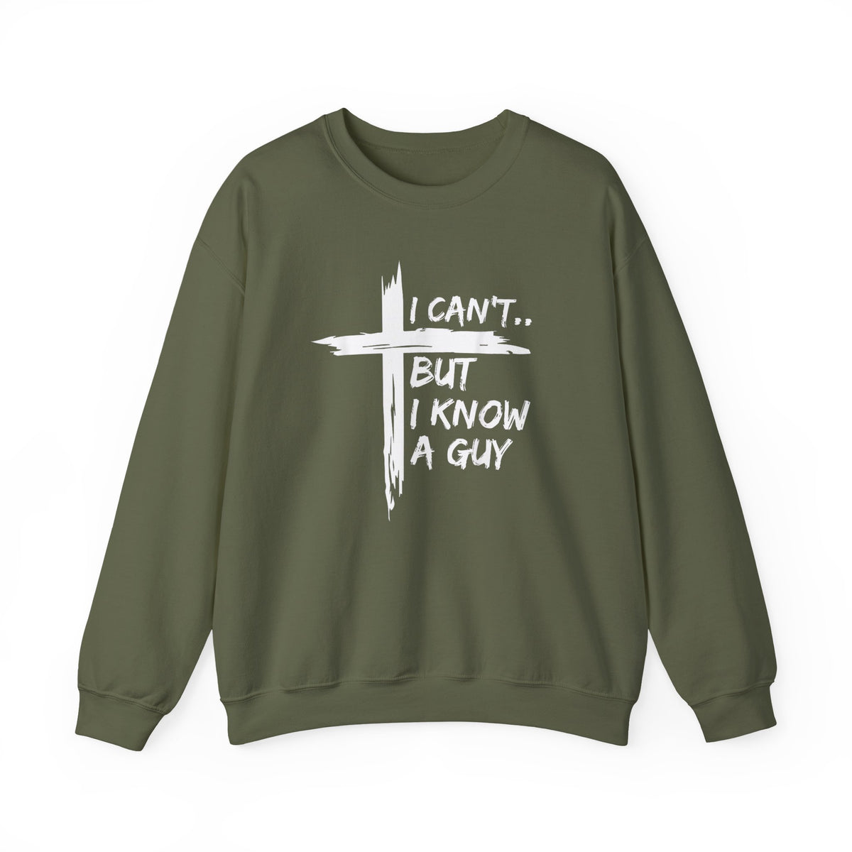 I Can't But I Know A Guy, Faith Cross Christian Jesus – Gildan Heavy Blend | Trendy Women’s and Men's Soft Sweatshirt. Direct to Garment. Printed & Shipped in the USA. Unisex Sizes.