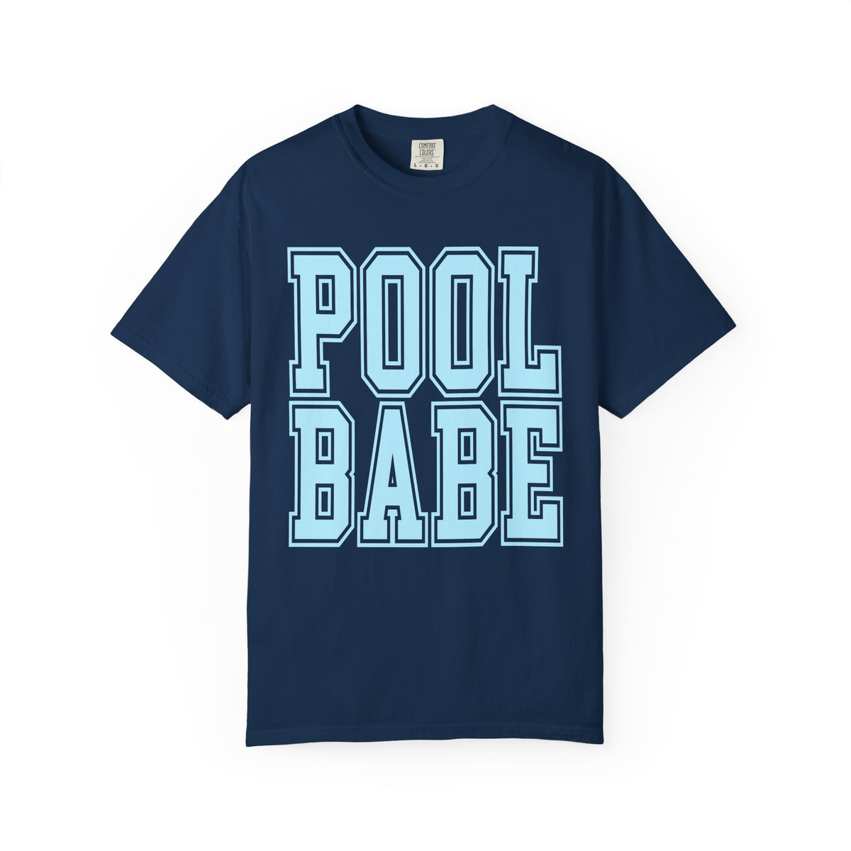 Pool Babe - Comfort Colors | Trendy Women's & Men's T-Shirt. Direct to Garment. Printed & Shipped in the USA. Unisex Sizes.