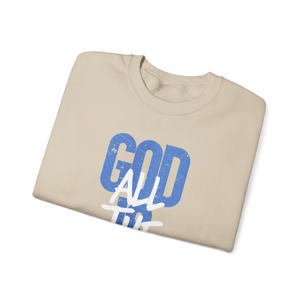 God is Good All The Time – Gildan Heavy Blend | Trendy Women’s and Women's Soft Sweatshirt. Direct to Garment. Printed & Shipped in the USA. Unisex Sizes.