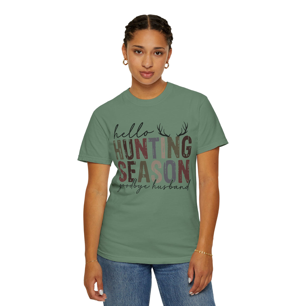 Hello Hunting Season Goodbye Husband Camouflage Wife - Comfort Colors | Trendy Women's T-Shirt. Direct to Garment. Printed & Shipped in the USA. Unisex Sizes.