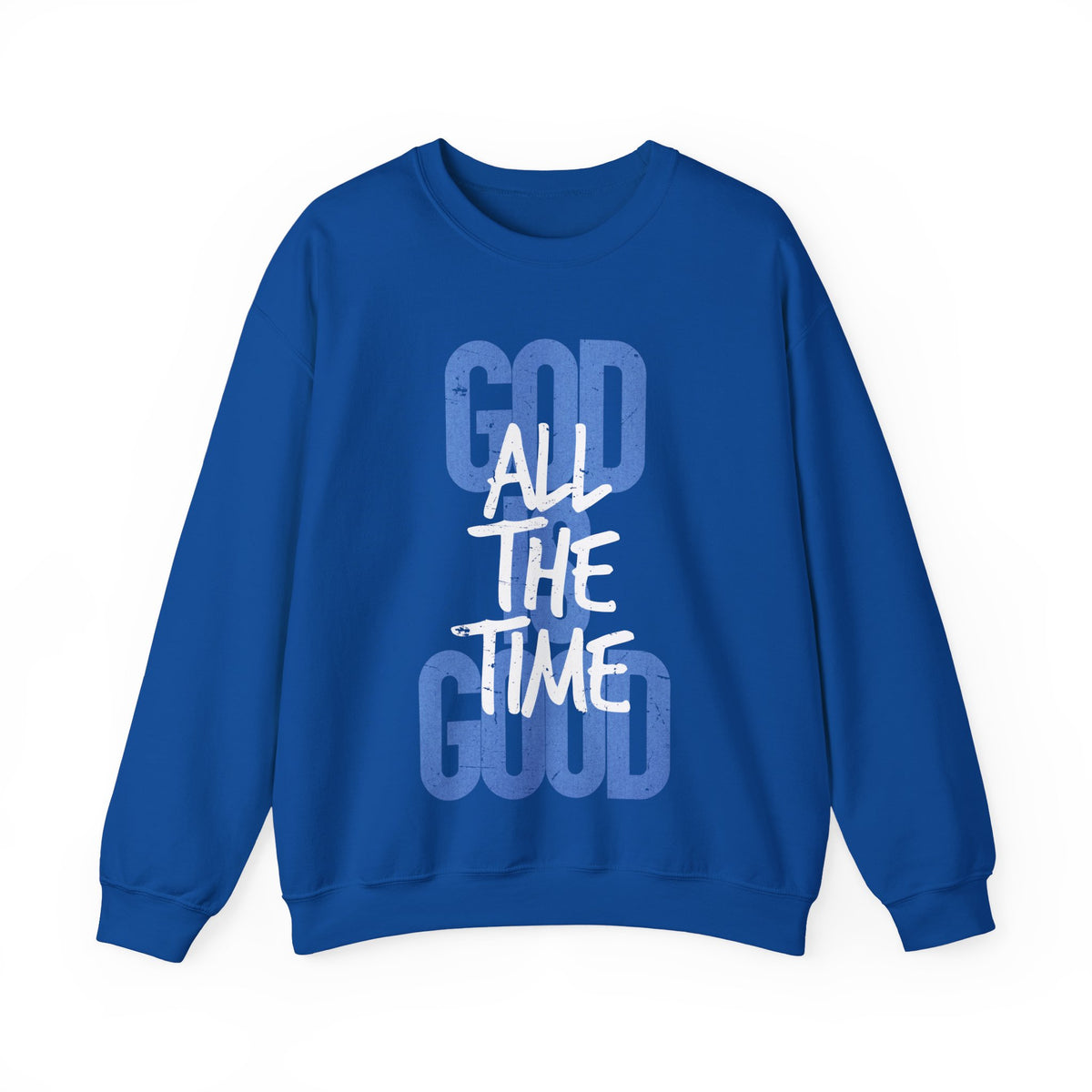 God is Good All The Time – Gildan Heavy Blend | Trendy Women’s and Men's Soft Sweatshirt. Direct to Garment. Printed & Shipped in the USA. Unisex Sizes.
