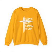 I Can't But I Know A Guy, Faith Cross Christian Jesus – Gildan Heavy Blend | Trendy Women’s and Men's Soft Sweatshirt. Direct to Garment. Printed & Shipped in the USA. Unisex Sizes.