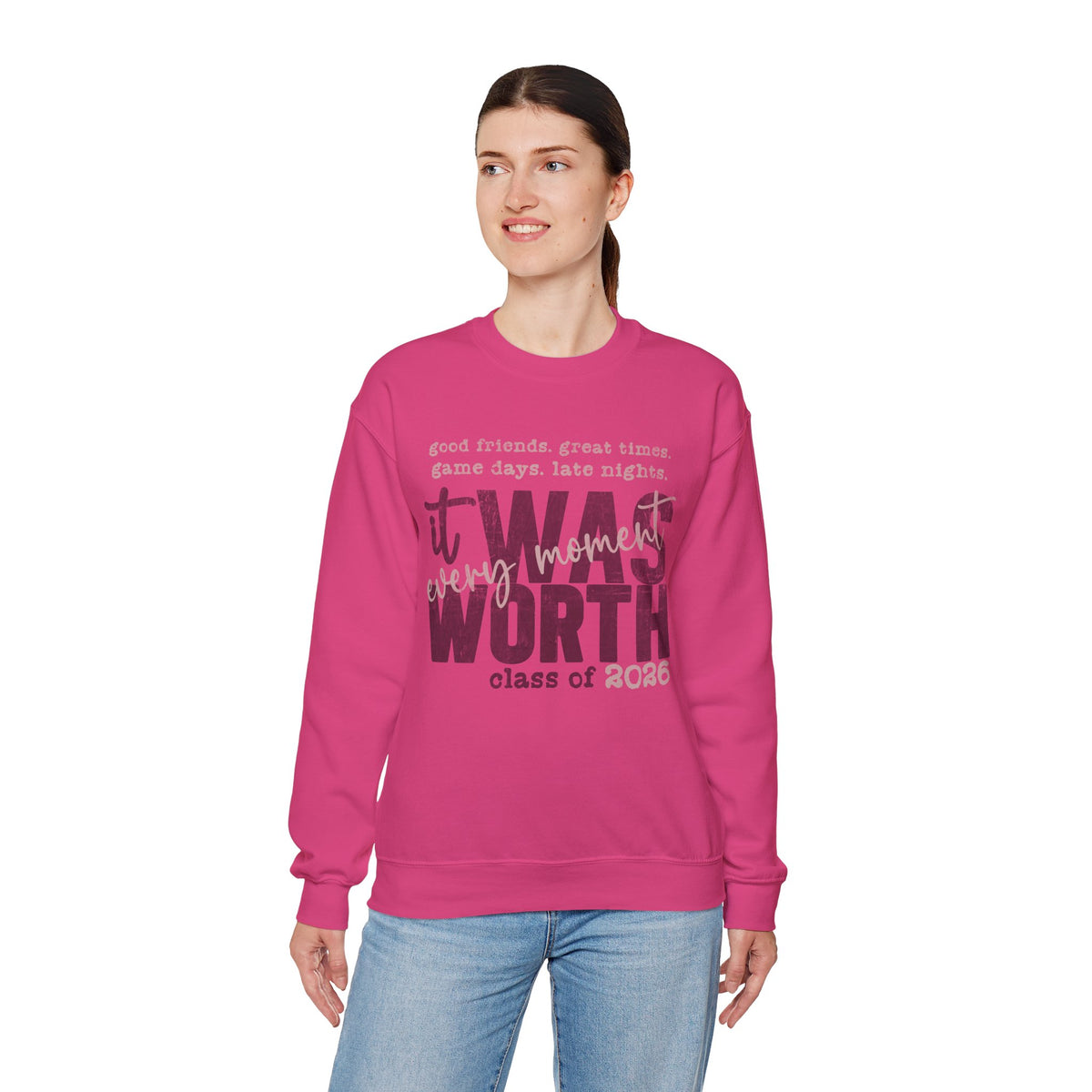 It Was Worth Every Moment | Class of 2026, Graduation – Gildan Heavy Blend | Trendy Women’s and Men's Soft Sweatshirt. Direct to Garment. Printed & Shipped in the USA. Unisex Sizes.