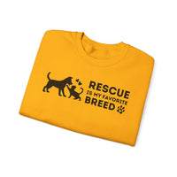 Rescue Is My Favorite Breed *This Shirt Saves Lives* – Gildan Heavy Blend | Trendy Men's and Women’s Soft Sweatshirt. Direct to Garment. Printed & Shipped in the USA. Unisex Sizes.