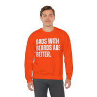 Dads With Beards Are Better - Distressed – Gildan Heavy Blend | Trendy Men's Soft Sweatshirt. Direct to Garment. Printed & Shipped in the USA. Unisex Sizes.