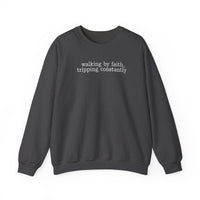 Walking By Faith, Tripping Constantly - Minimalist Design – Gildan Heavy Blend | Trendy Men's and Women’s Soft Sweatshirt. Direct to Garment. Printed & Shipped in the USA. Unisex Sizes.