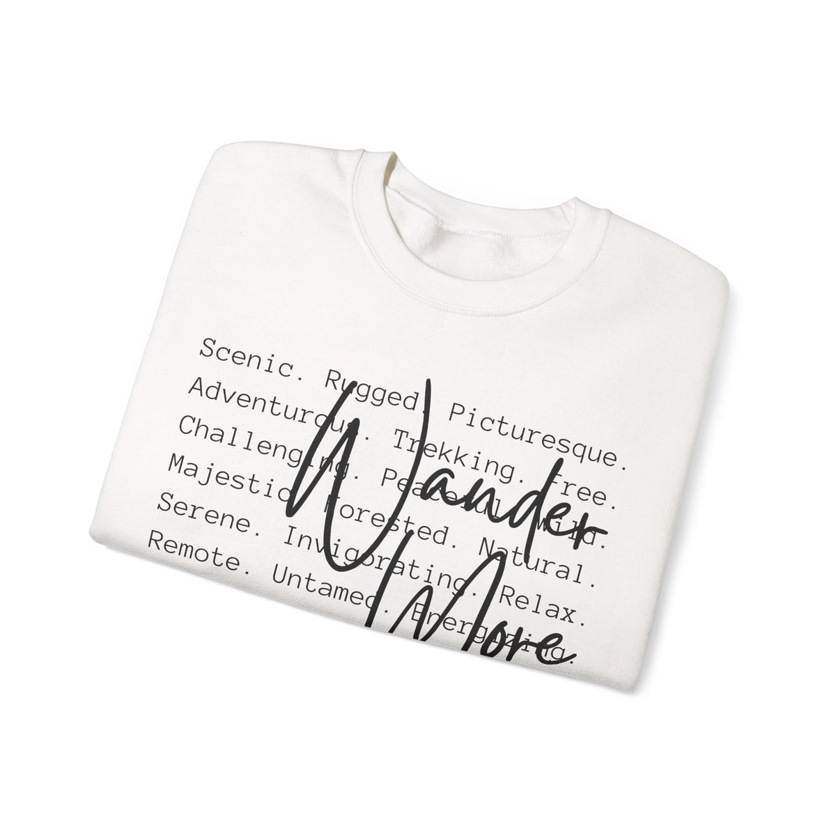 Wander More, Scenic Adventure Typography – Gildan Heavy Blend | Trendy Men's and Women’s Soft Sweatshirt. Direct to Garment. Printed & Shipped in the USA. Unisex Sizes.