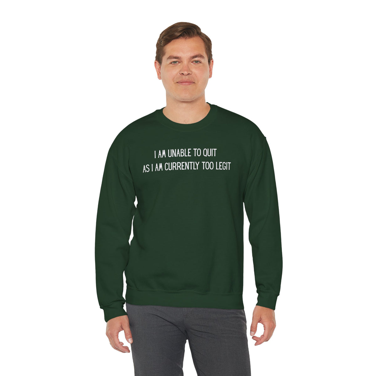 Unable to Quit, Too Legit – Gildan Heavy Blend | Trendy Men's and Women’s Soft Sweatshirt. Direct to Garment. Printed & Shipped in the USA. Unisex Sizes.