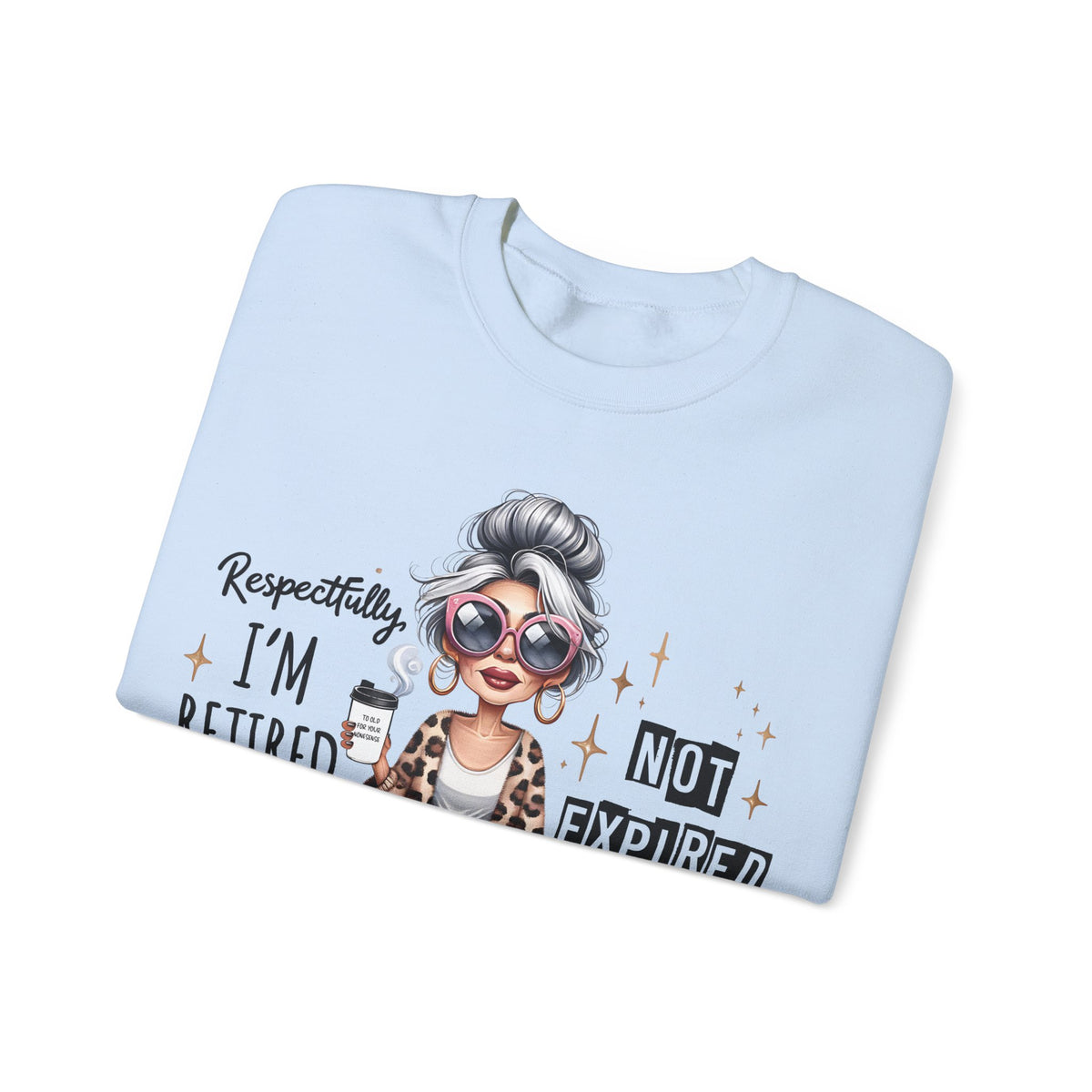 Retired Not Expired Crewneck Sweatshirt — Funny Retro Grandma Graphic