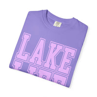 Lake Life - Comfort Colors | Trendy Men's & Women's T-Shirt. Direct to Garment. Printed & Shipped in the USA. Unisex Sizes.