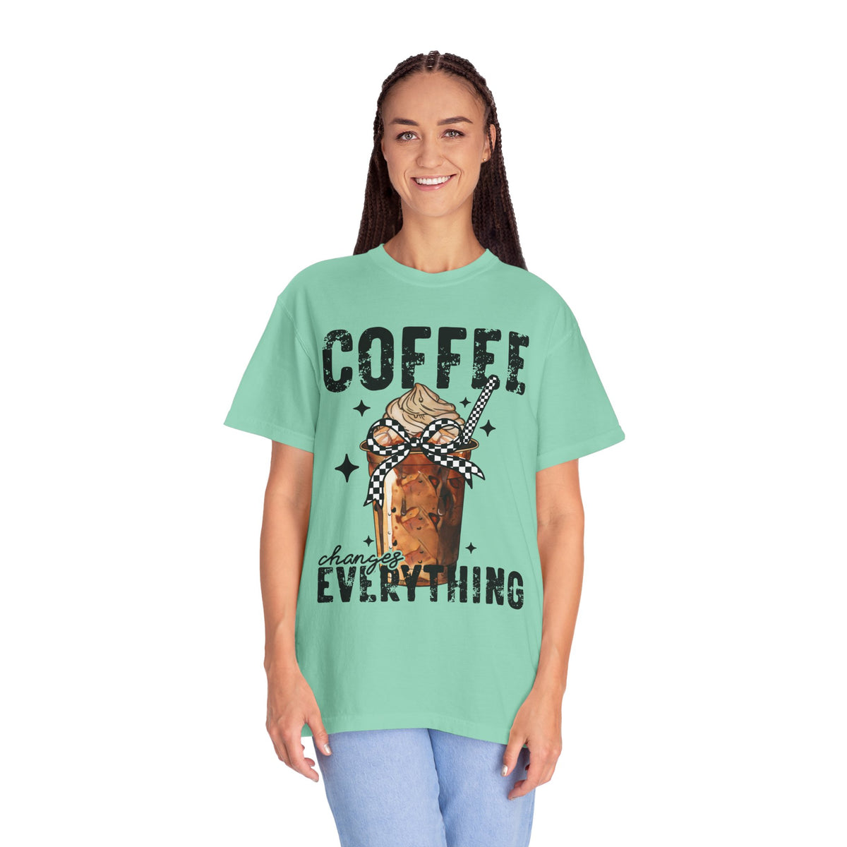 Coffee Changes Everything, Iced Coffee, Coffee Lovers - Comfort Colors | Trendy Women's T-Shirt. Direct to Garment. Printed & Shipped in the USA. Unisex Sizes.