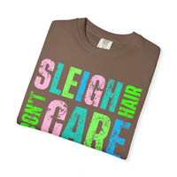 Sleigh Hair Don't Care, Funny Christmas Graphic Tee - Comfort Colors | Trendy Women's T-Shirt. Direct to Garment. Printed & Shipped in the USA. Unisex Sizes.