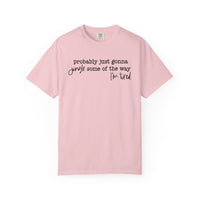 Probably Just Gonna Jingle Some Of The Way I'm Tired - Comfort Colors | Trendy Women's and Men's T-Shirt. Direct to Garment. Printed & Shipped in the USA. Unisex Sizes.