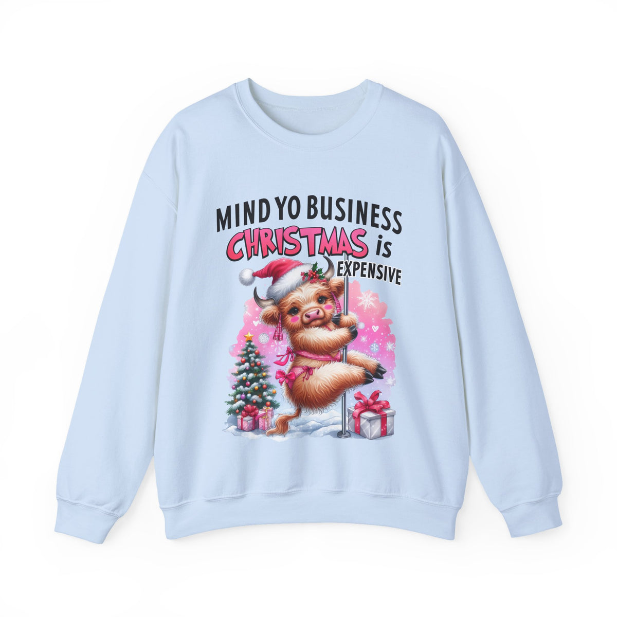 Highland Cow Mind Yo Business Christmas is Expensive – Gildan Heavy Blend | Trendy Women’s Soft Sweatshirt. Direct to Garment. Printed & Shipped in the USA. Unisex Sizes.