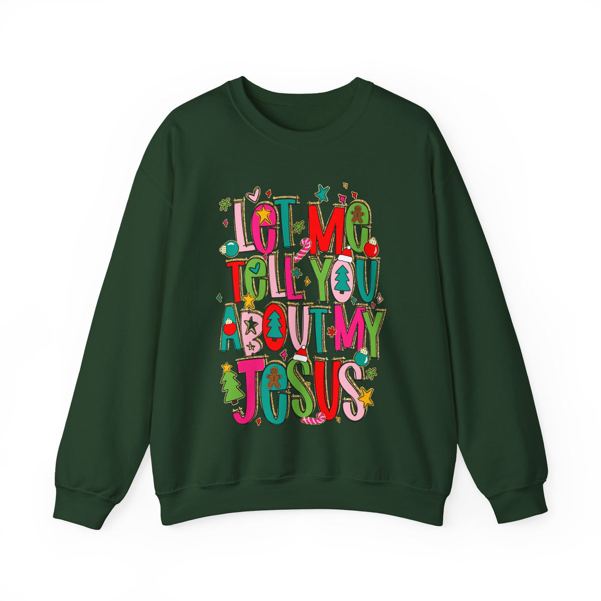 Let Me Tell You About My Jesus - Christmas Faith – Gildan Heavy Blend | Trendy Women’s Soft Sweatshirt. Direct to Garment. Printed & Shipped in the USA. Unisex Sizes.