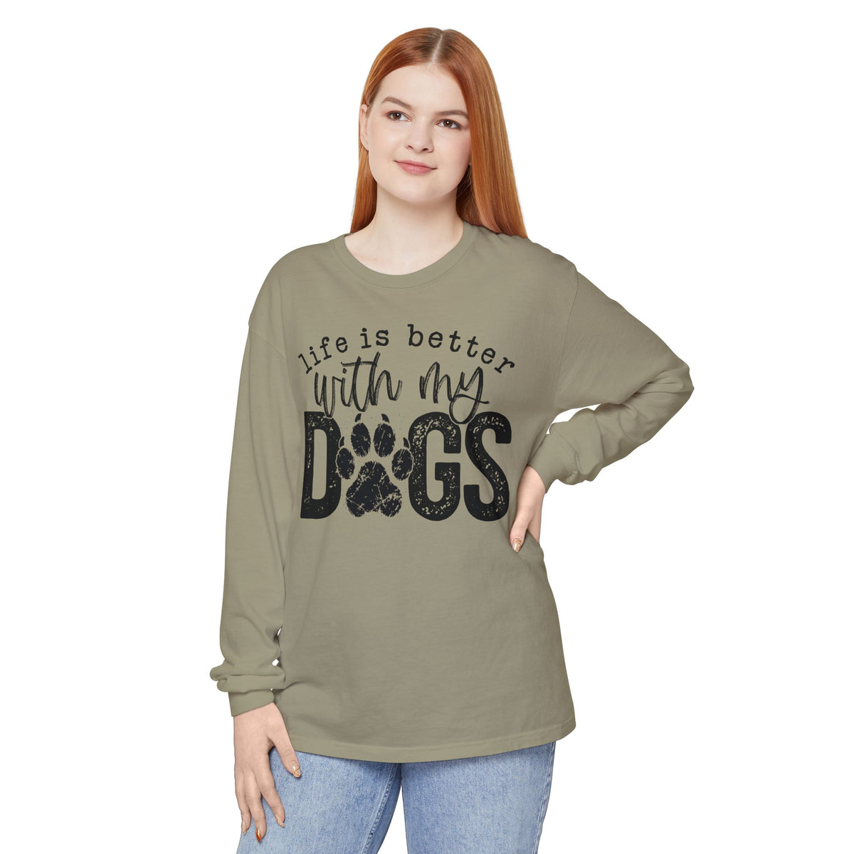Life Is Better With My Dogs, Distressed - Comfort Colors | Trendy Women's and Men's Long Sleeve T-Shirt. Direct to Garment. Printed & Shipped in the USA. Unisex Sizes.