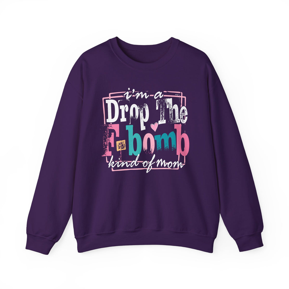 I'm A Drop The F Bomb Kind Of Mom Funny – Gildan Heavy Blend | Trendy Women’s Soft Sweatshirt. Direct to Garment. Printed & Shipped in the USA. Unisex Sizes.