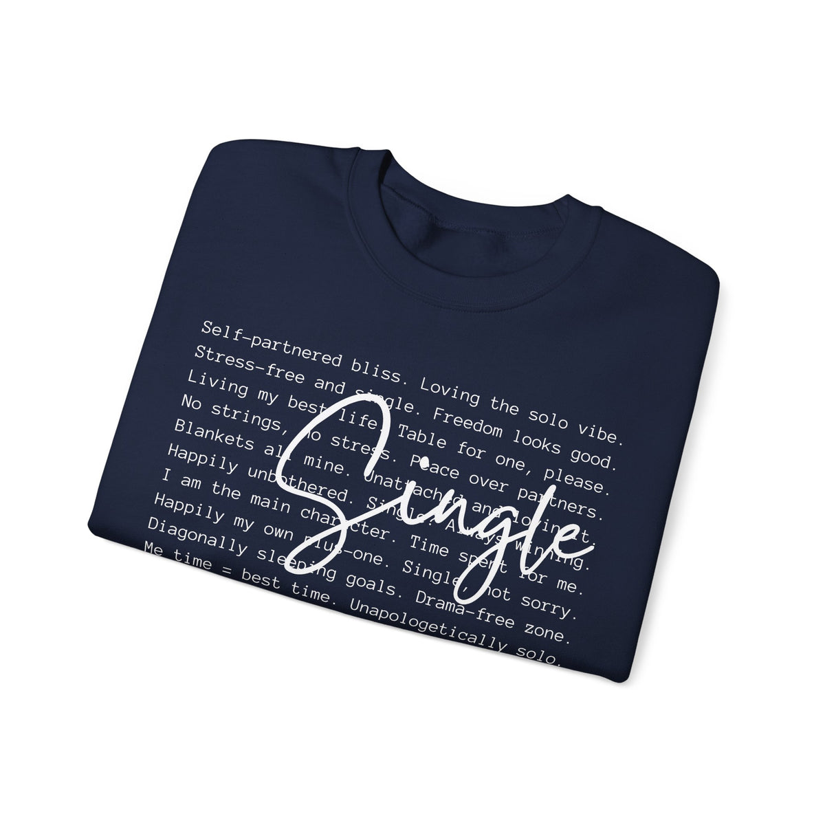 Single, Typography – Gildan Heavy Blend | Trendy Women’s Soft Sweatshirt. Direct to Garment. Printed & Shipped in the USA. Unisex Sizes.