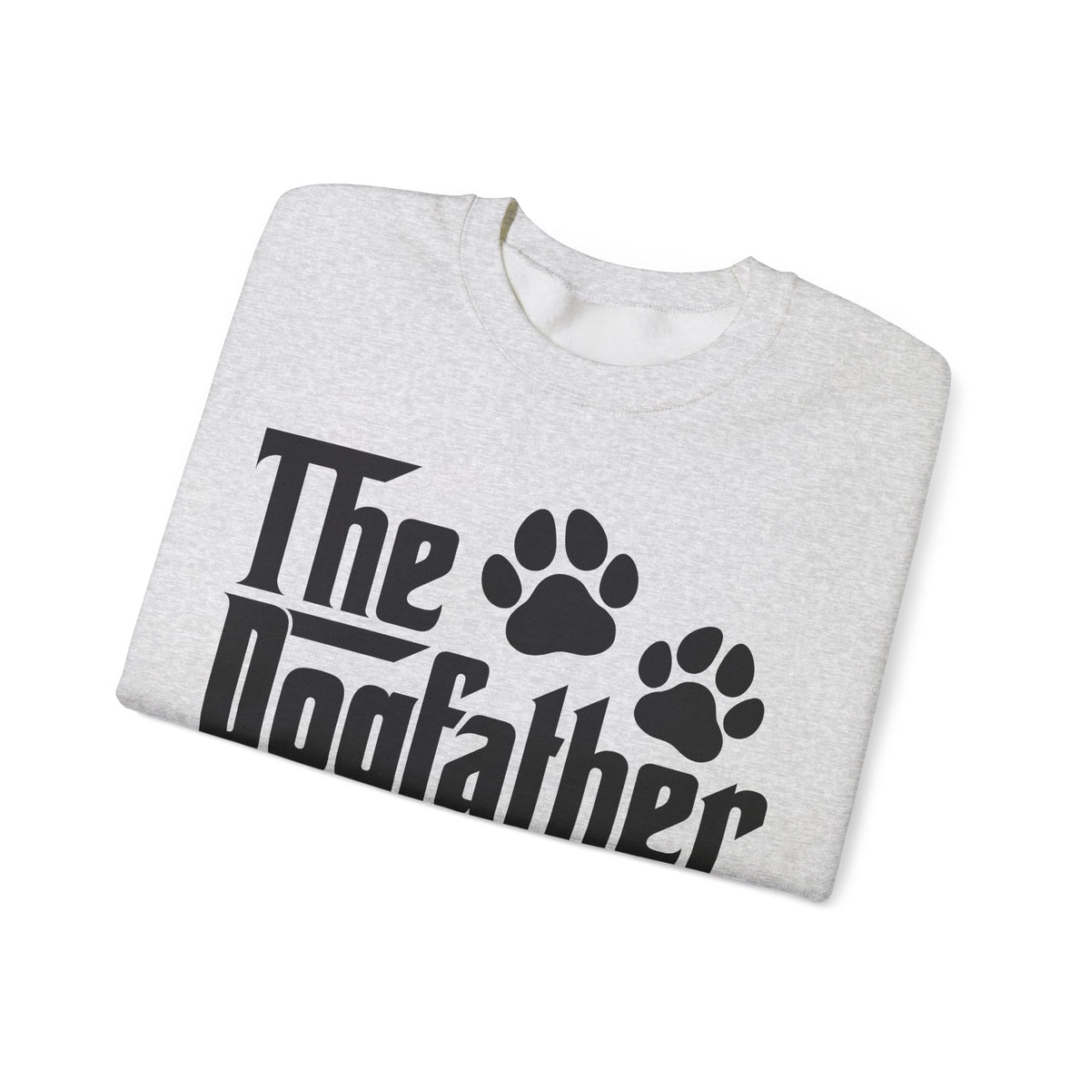 The DogFather – Gildan Heavy Blend | Trendy Men's Soft Sweatshirt. Direct to Garment. Printed & Shipped in the USA. Unisex Sizes.