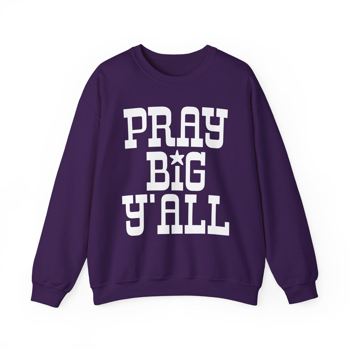 Pray Big Y'all – Gildan Heavy Blend | Trendy Women’s and Men's Soft Sweatshirt. Direct to Garment. Printed & Shipped in the USA. Unisex Sizes.