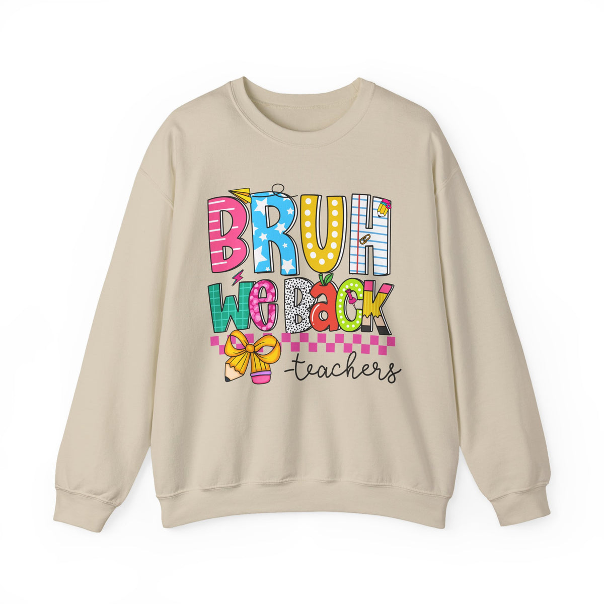 Bruh We Back - Gift For Teachers – Gildan Heavy Blend | Trendy Women’s and Men's Soft Sweatshirt. Direct to Garment. Printed & Shipped in the USA. Unisex Sizes.
