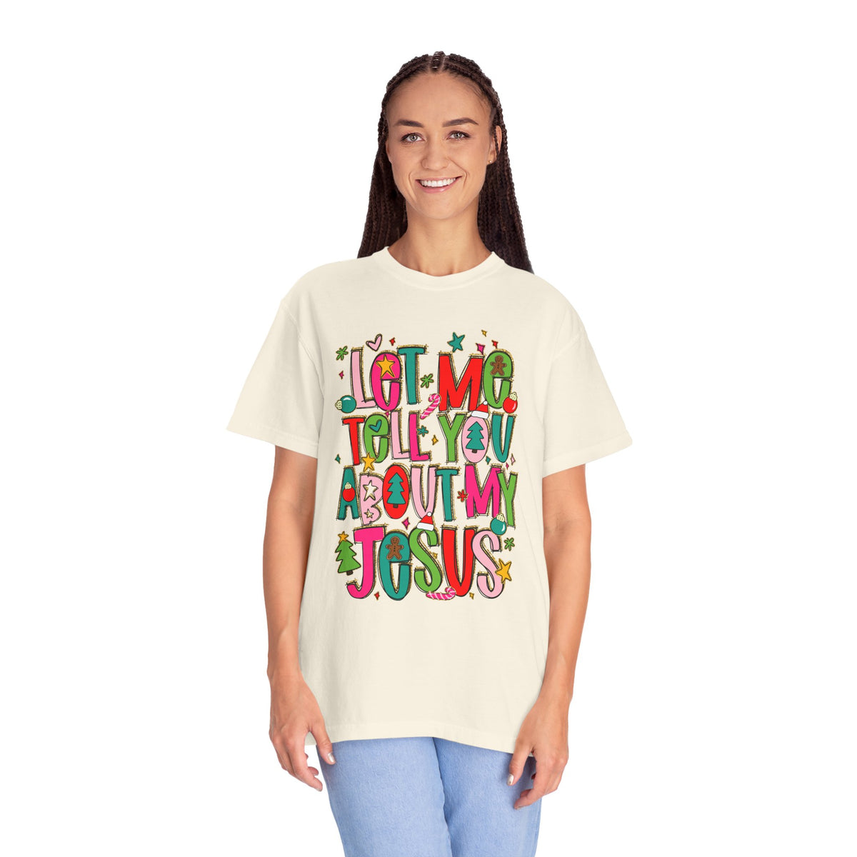 Let Me Tell You About My Jesus - Christmas Faith - Comfort Colors | Trendy Women's T-Shirt. Direct to Garment. Printed & Shipped in the USA. Unisex Sizes.