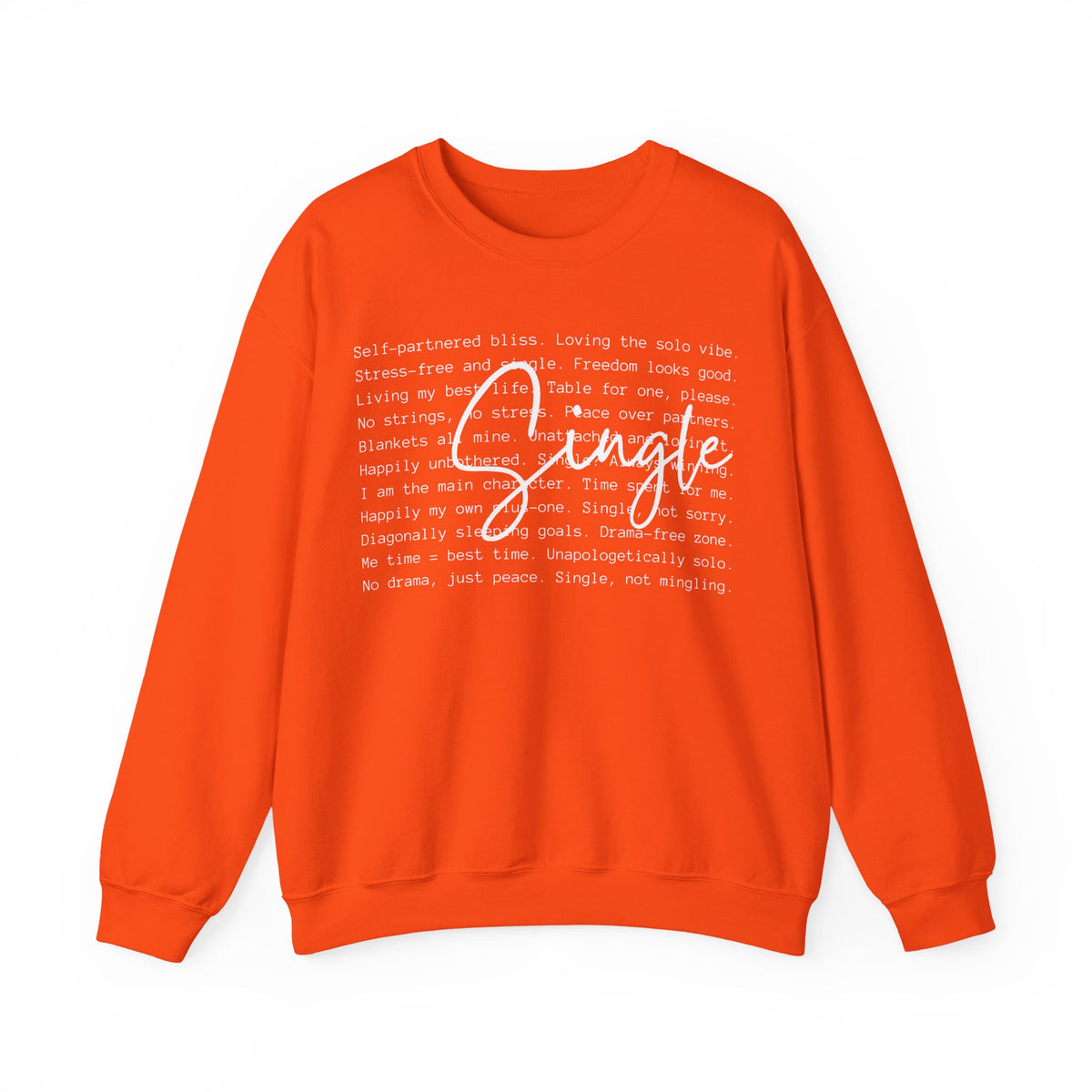 Single, Typography – Gildan Heavy Blend | Trendy Women’s Soft Sweatshirt. Direct to Garment. Printed & Shipped in the USA. Unisex Sizes.