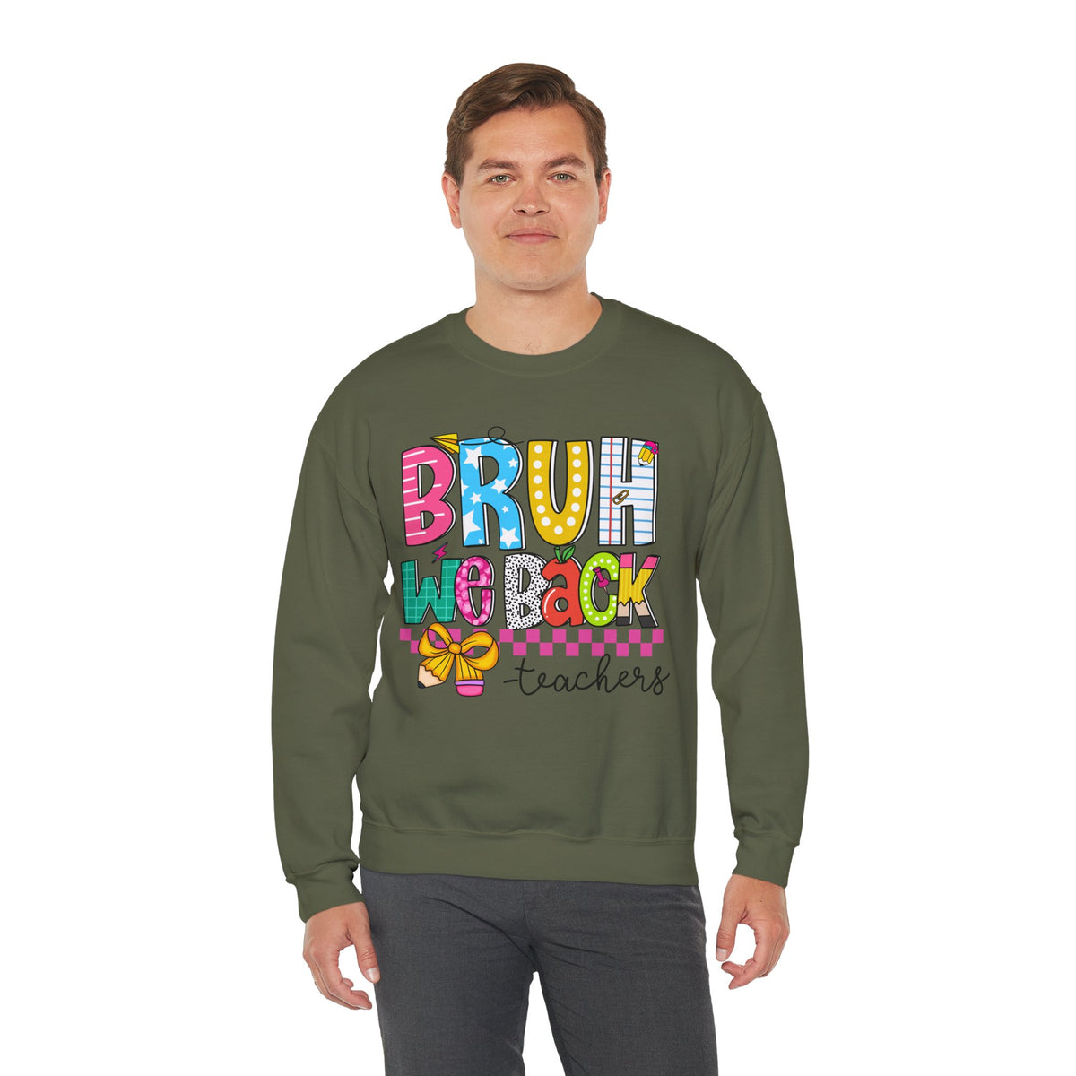 Bruh We Back - Gift For Teachers – Gildan Heavy Blend | Trendy Women’s and Men's Soft Sweatshirt. Direct to Garment. Printed & Shipped in the USA. Unisex Sizes.