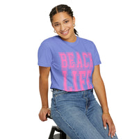 Beach Life - Comfort Colors | Trendy Men's & Women's T-Shirt. Direct to Garment. Printed & Shipped in the USA. Unisex Sizes.