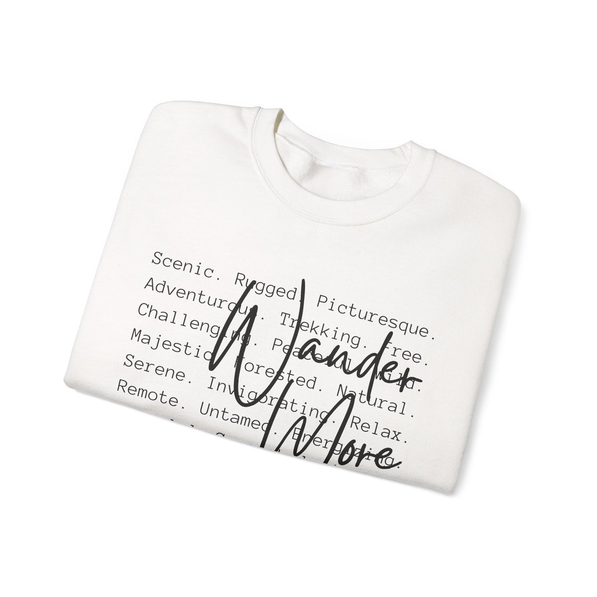Wander More, Scenic Adventure Typography – Gildan Heavy Blend | Trendy Men's and Women’s Soft Sweatshirt. Direct to Garment. Printed & Shipped in the USA. Unisex Sizes.