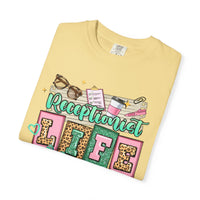 Receptionist Life - Comfort Colors | Trendy Women's T-Shirt. Direct to Garment. Printed & Shipped in the USA. Unisex Sizes.
