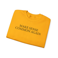 Make Sense Common Again – Gildan Heavy Blend | Trendy Men's and Women’s Soft Sweatshirt. Direct to Garment. Printed & Shipped in the USA. Unisex Sizes.