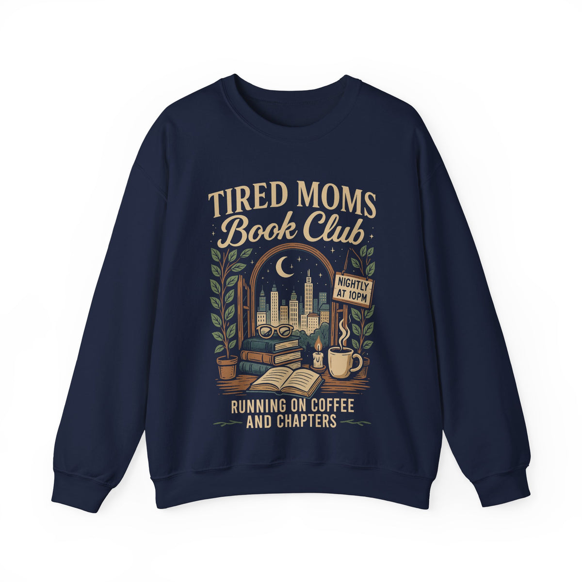 Tired Moms Book Club Running on Coffee and Chapters – Gildan Heavy Blend | Trendy Women’s Soft Sweatshirt. Direct to Garment. Printed & Shipped in the USA. Unisex Sizes.