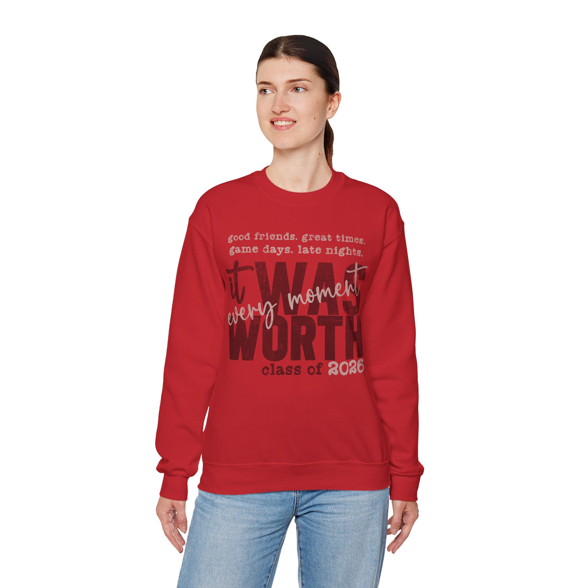 It Was Worth Every Moment | Class of 2026, Graduation – Gildan Heavy Blend | Trendy Women’s and Men's Soft Sweatshirt. Direct to Garment. Printed & Shipped in the USA. Unisex Sizes.