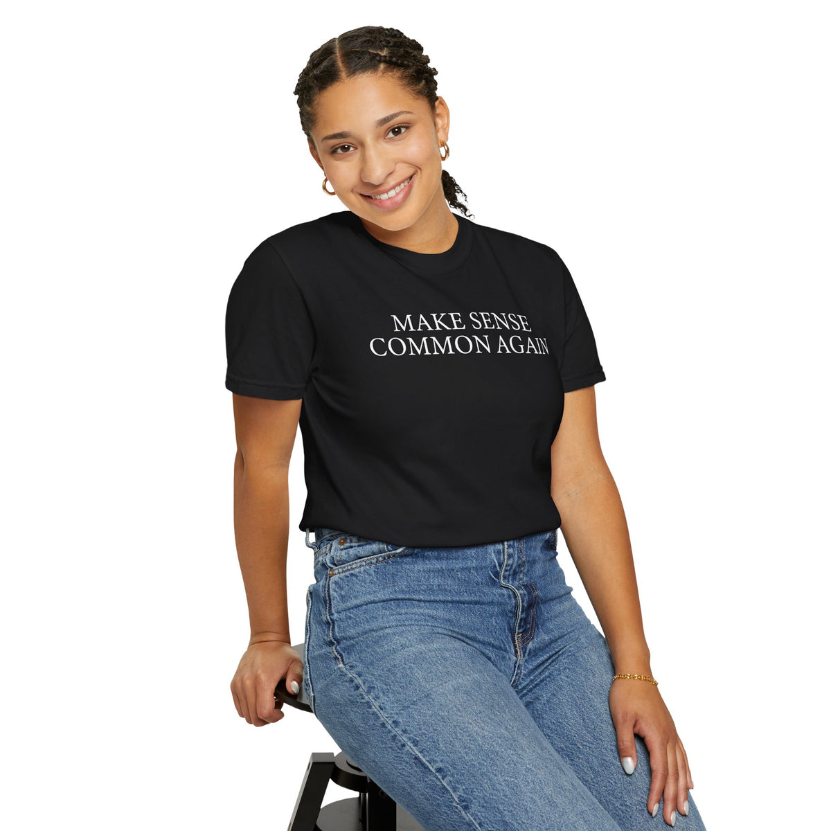 Make Sense Common Again - Comfort Colors | Trendy Men's and Women's T-Shirt. Direct to Garment. Printed & Shipped in the USA. Unisex Sizes.